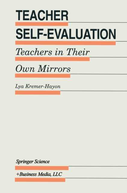 Teacher Self-Evaluation : Teachers in Their Own Mirror, PDF eBook