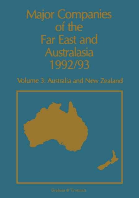 Major Companies of The Far East and Australasia 1992/93 : Volume 3: Australia and New Zealand, PDF eBook