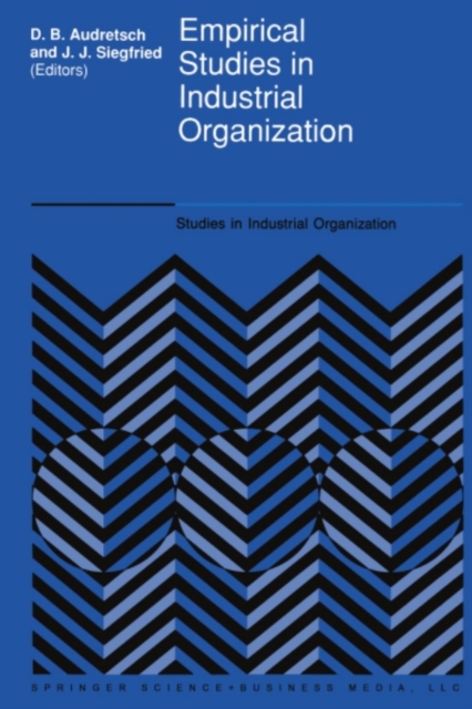 Empirical Studies in Industrial Organization : Essays in Honor of Leonard W. Weiss, PDF eBook