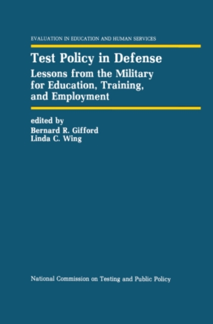 Test Policy in Defense : Lessons from the Military for Education, Training, and Employment, PDF eBook