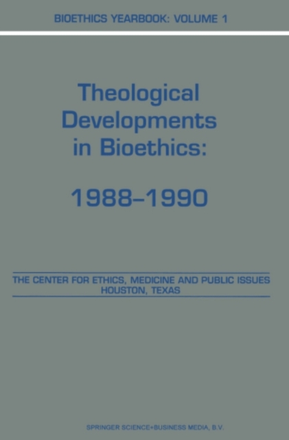 Bioethics Yearbook : Theological Developments in Bioethics: 1988-1990, PDF eBook