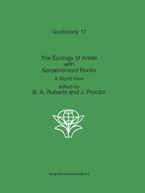 The Ecology of Areas with Serpentinized Rocks : A World View, PDF eBook
