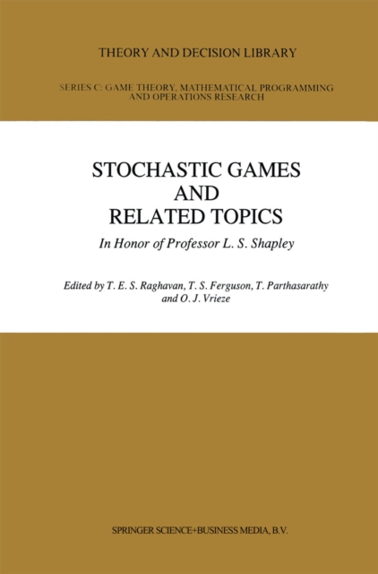 Stochastic Games And Related Topics : In Honor of Professor L. S. Shapley, PDF eBook