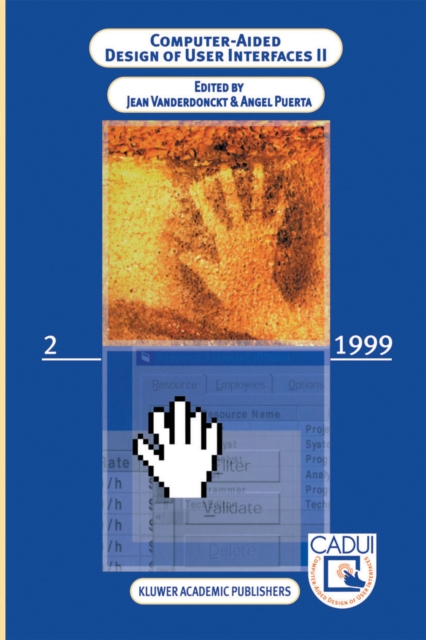 Computer-Aided Design of User Interfaces II : Proceedings of the Third International Conference on Computer-Aided Design of User Interfaces, 21-23 October, 1999, Louvain-la-Neuve, Belgium, PDF eBook