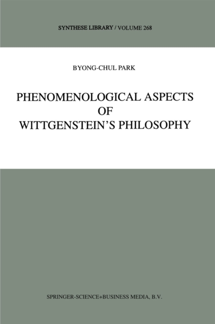 Phenomenological Aspects of Wittgenstein's Philosophy, PDF eBook