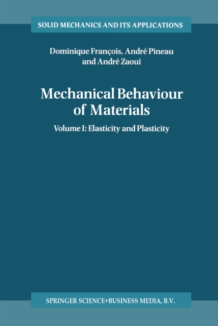 Mechanical Behaviour of Materials : Volume I: Elasticity and Plasticity, PDF eBook