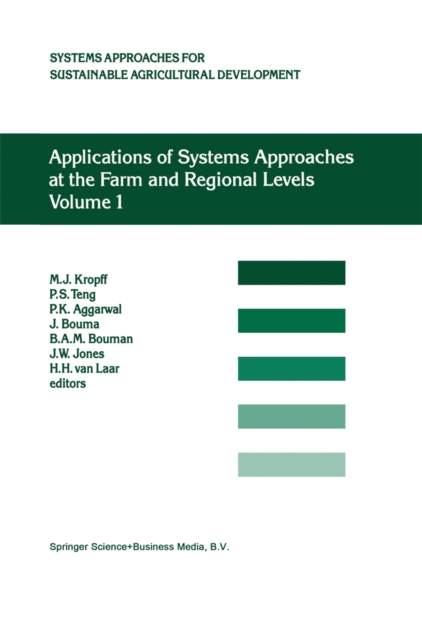 Applications of Systems Approaches at the Farm and Regional Levels : Proceedings of the Second International Symposium on Systems Approaches for Agricultural Development, held at IRRI, Los Banos, Phil, PDF eBook