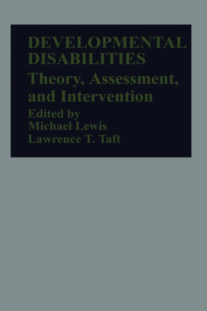Developmental Disabilities : Theory, Assessment, and Intervention, Paperback / softback Book