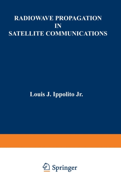 Radiowave Propagation in Satellite Communications, Paperback / softback Book
