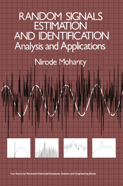 Random Signals Estimation and Identification : Analysis and Applications, PDF eBook