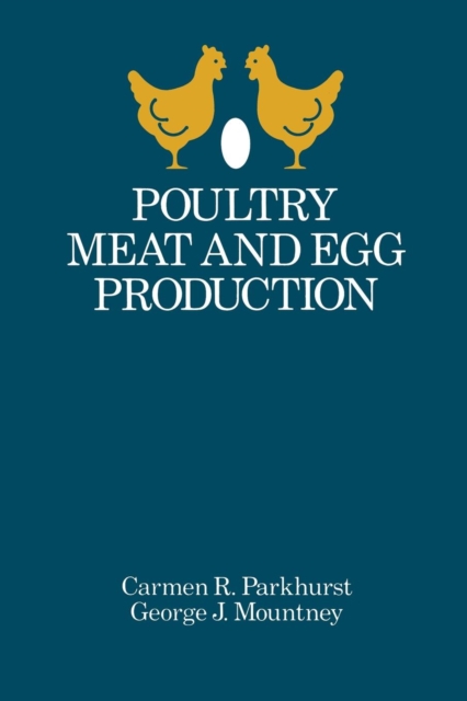 Poultry Meat and Egg Production, Paperback / softback Book
