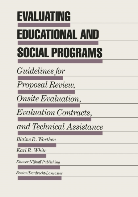 Evaluating Educational and Social Programs : Guidelines for Proposal Review, Onsite Evaluation, Evaluation Contracts, and Technical Assistance, Paperback / softback Book