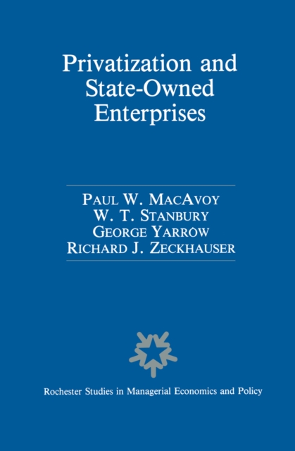 Privatization and State-Owned Enterprises : Lessons from the United States, Great Britain and Canada, PDF eBook