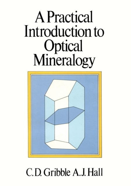 A Practical Introduction to Optical Mineralogy, Paperback / softback Book
