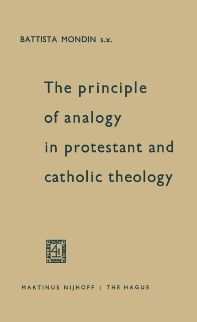 The Principle of Analogy in Protestant and Catholic Theology, Paperback / softback Book