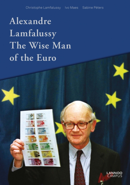 Alexandre Lamfalussy. The Wise Man of Euro, Paperback / softback Book