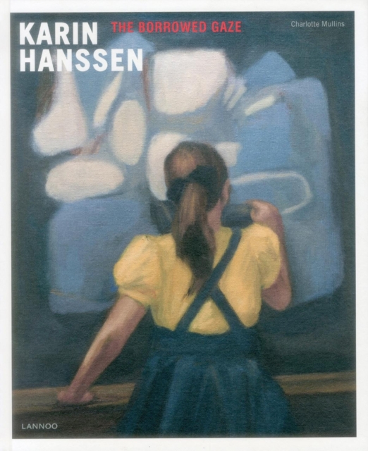 Karin Hanssen : The Borrowed Gaze, Hardback Book