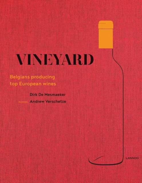 Vineyard: Belgians Producing Top European Wines, Paperback / softback Book