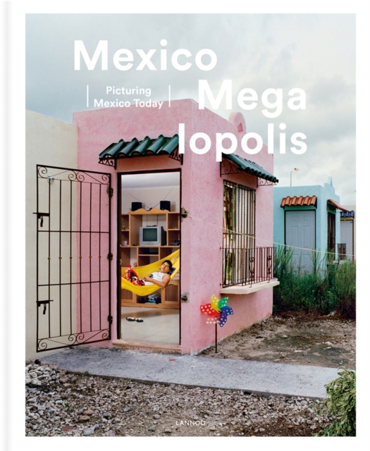 Mexico Megalopolis, Hardback Book