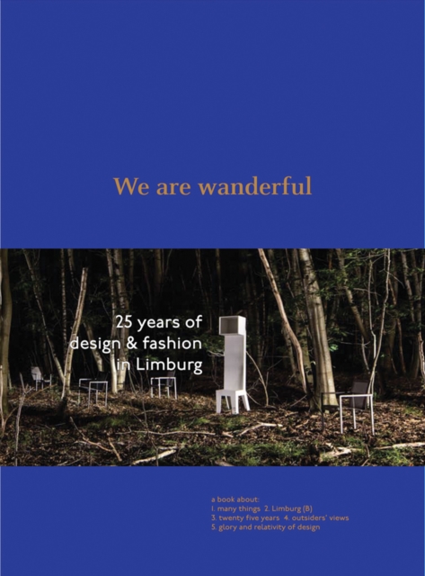 We Are Wanderful: 25 Years of Design and Fashion in Lilmburg, Hardback Book
