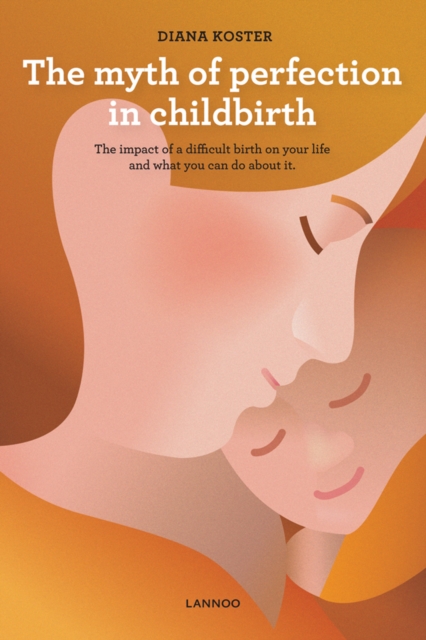 Myth of Perfection in Childbirth, Paperback / softback Book