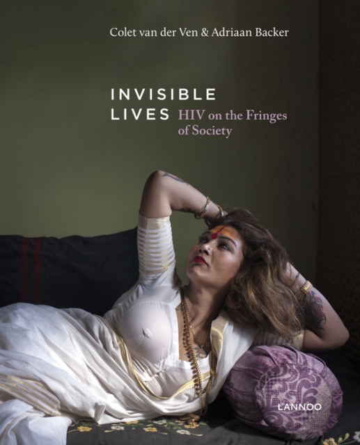 Invisible Lives : HIV on the Fringes of Society, Paperback / softback Book