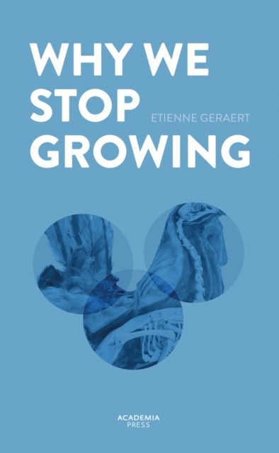 Why We Stop Growing, Hardback Book