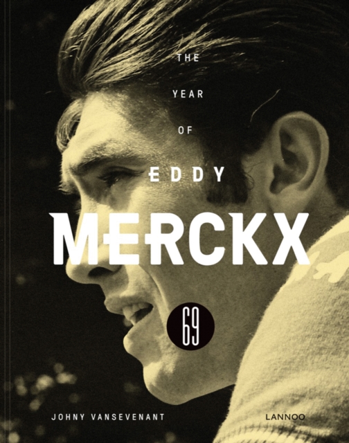 1969 - The Year of Eddy Merckx, Hardback Book