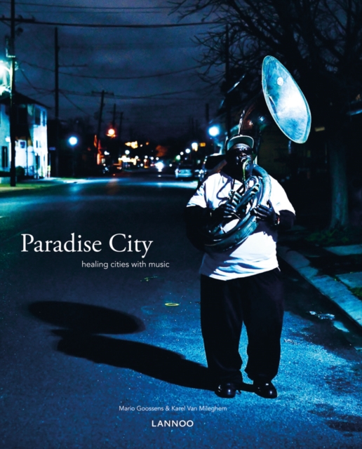 Paradise City : Healing Cities Through Music, Hardback Book