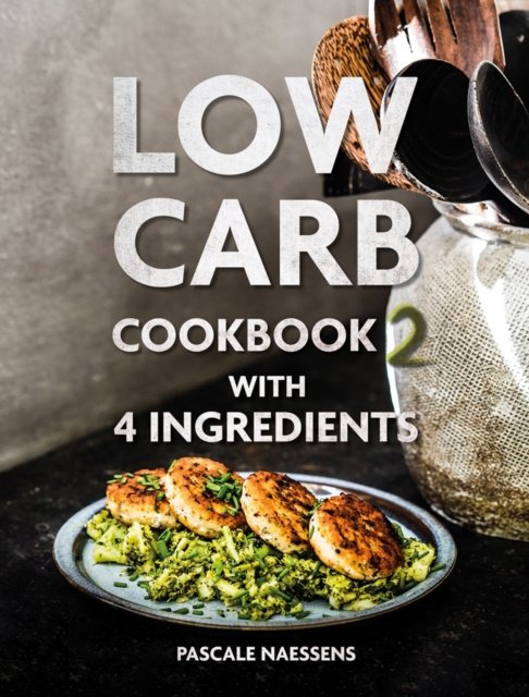 Low Carb Cookbook with 4 Ingredients 2, Hardback Book