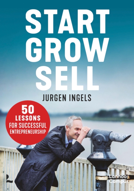 Start, Grow, Sell : 50 Tips for Entrepreneurial Greatness, Paperback / softback Book