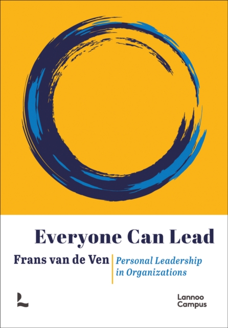 Everyone can Lead : Personal Leadership in Organizations, Paperback / softback Book
