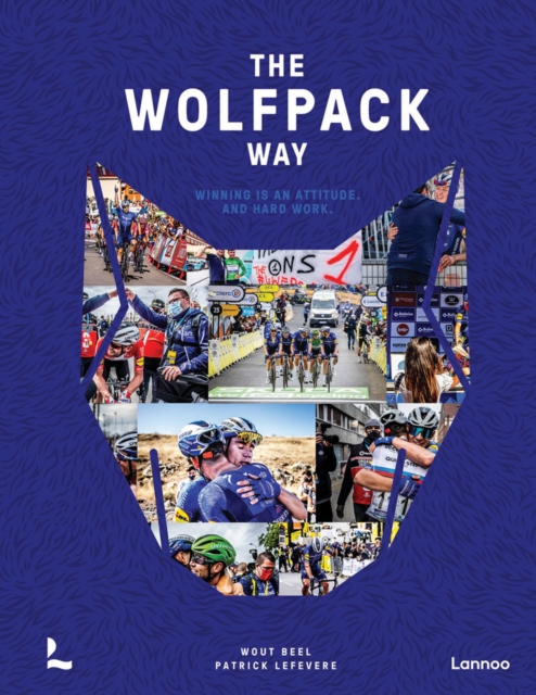 The Wolfpack Way : Winning is an Attitude. And Hard Work, Hardback Book