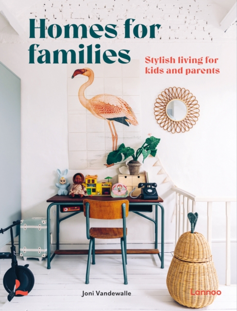 Homes for Families : Stylish living for kids and parents, Hardback Book