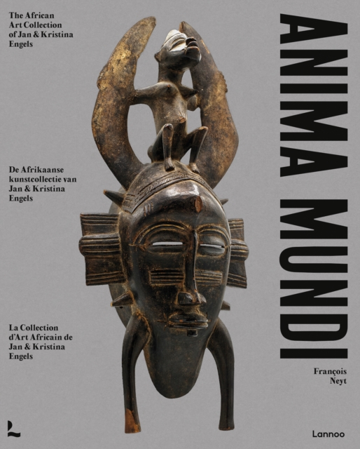 Anima Mundi : The African Art Collection of Jan and Kristina Engels, Hardback Book