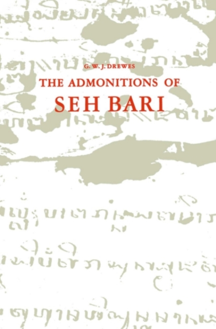 The Admonitions of Seh Bari : A 16th century Javanese Muslim text attributed to the Saint of Bonan, PDF eBook