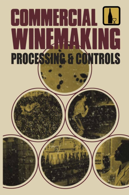 Commercial Winemaking : Processing and Controls, PDF eBook