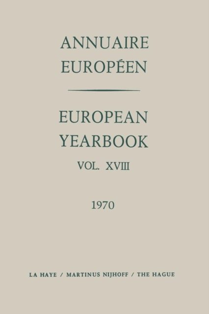 Annuaire Europeen / European Yearbook : Vol. XVIII, Paperback / softback Book