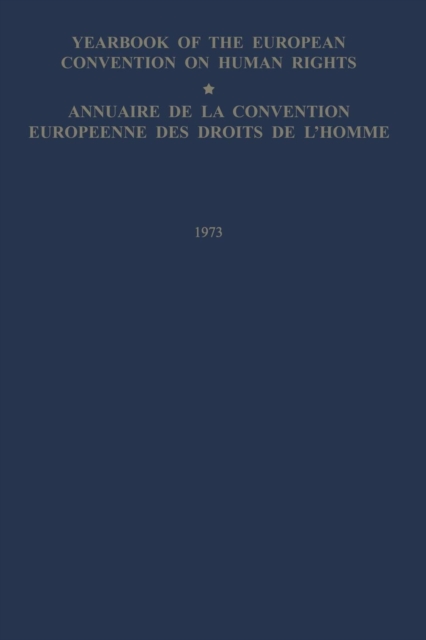 Yearbook of the European Convention on Human Rights / Annuaire de la Convention Europeenne des Droits de L'Homme : The European Commission and European Court of Human Rights / Commission et Cour Europ, Paperback / softback Book