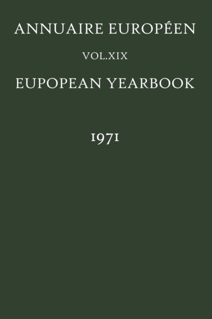 Annuaire Europeen / European Yearbook : Vol. XIX, Paperback / softback Book