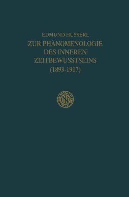 Zur Phanomenologie Des Inneren Zeitbewusstseins (1893-1917), Paperback / softback Book