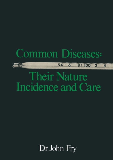 Common Diseases: Their Nature Incidence and Care, PDF eBook