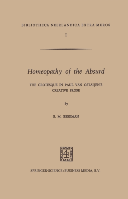 Homeopathy of the Absurd : The Grotesque in Paul van Ostaijen's Creative Prose, PDF eBook