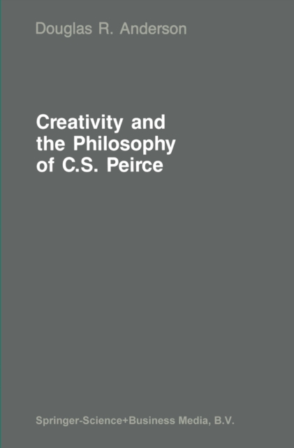 Creativity and the Philosophy of C.S. Peirce, PDF eBook