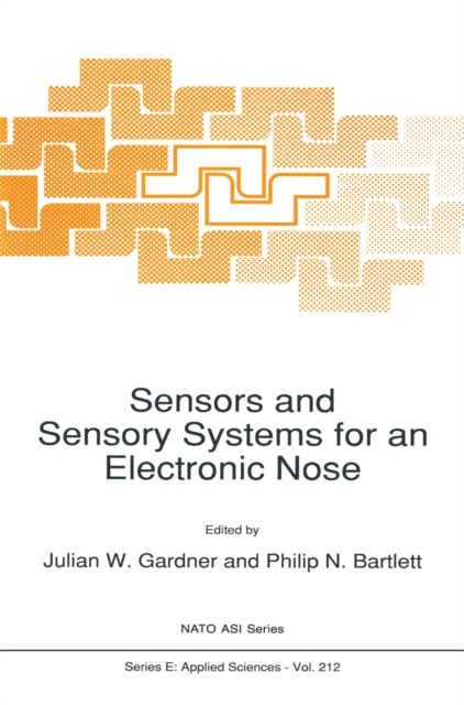 Sensors and Sensory Systems for an Electronic Nose, PDF eBook