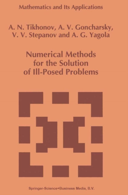 Numerical Methods for the Solution of Ill-Posed Problems, PDF eBook