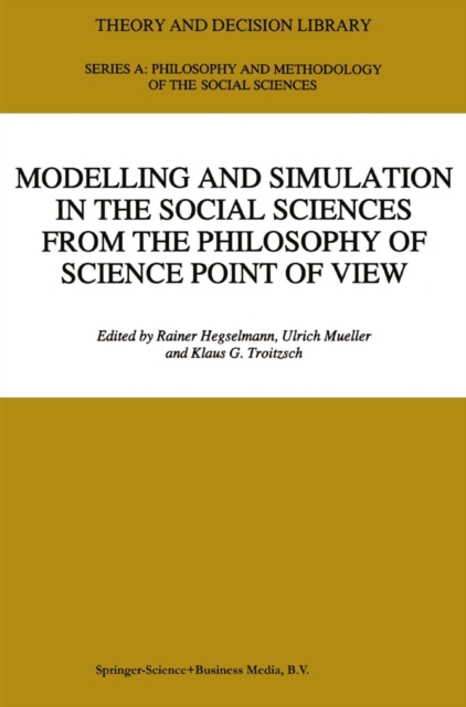 Modelling and Simulation in the Social Sciences from the Philosophy of Science Point of View, PDF eBook
