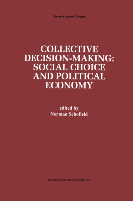 Collective Decision-Making: : Social Choice and Political Economy, PDF eBook