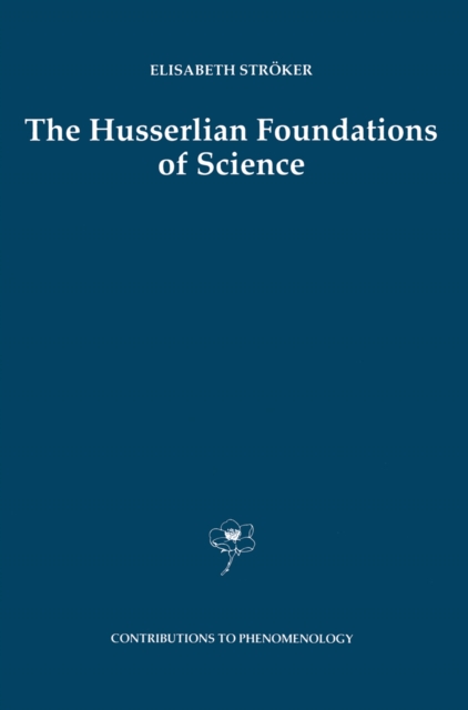 The Husserlian Foundations of Science, PDF eBook