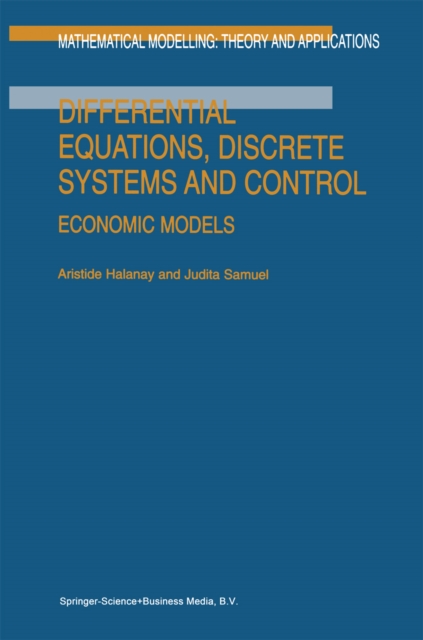 Differential Equations, Discrete Systems and Control : Economic Models, PDF eBook
